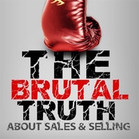Brian G Burns interviews Steven Norman on The Brutal Truth About Sales & Selling Podcast