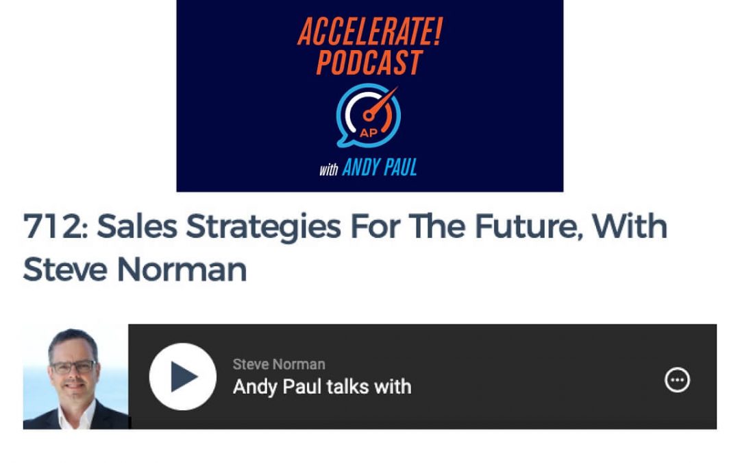Interview on Andy Pauls Podcast Accelerate – Sales Strategies for the Future