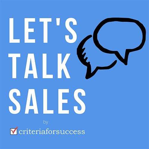 Leadership and Sales with Steven Norman on Let’s Talk Sales Podcast